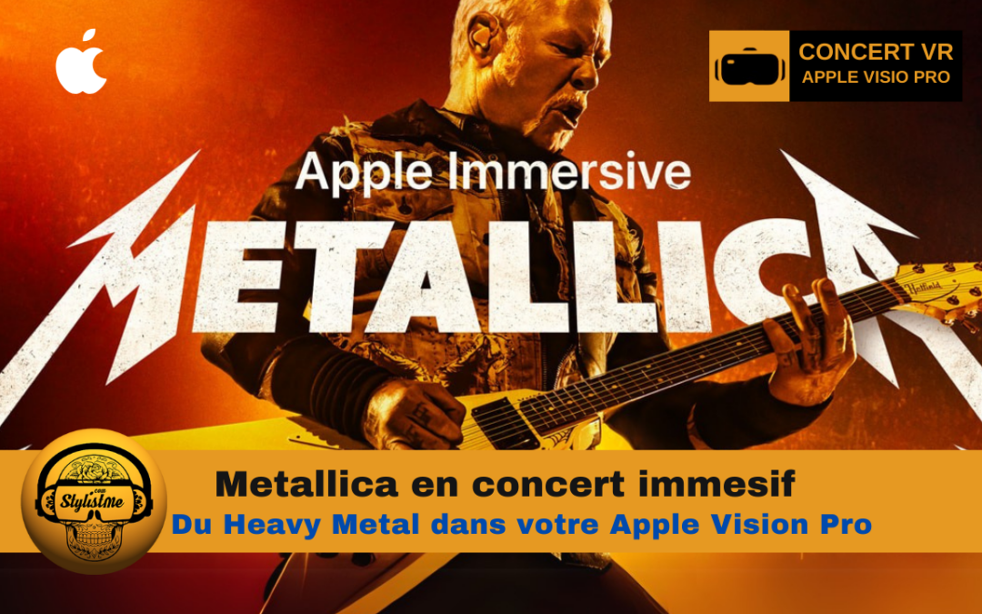 Metallica Apple Vision Pro le duo hard rock en concert immersif