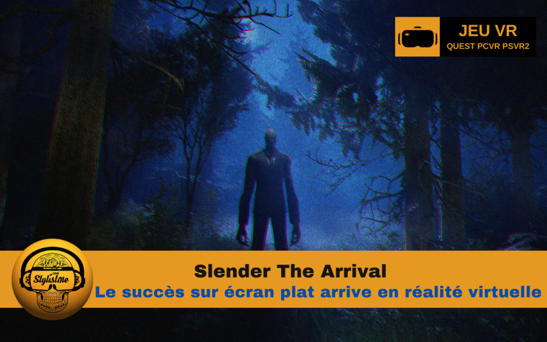 Slender The Arrival s’invite en réalité virtuelle (Quest, PCVR, PSVR 2)