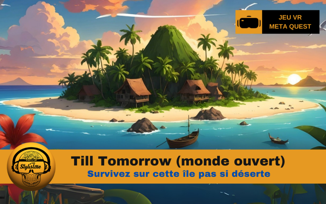 Till Tomorrow : la survie en VR en version officielle