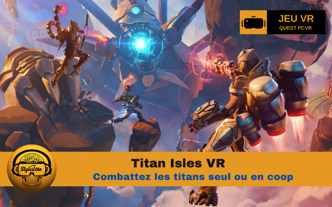 Titan Isles : l’affrontement épique en VR contre les Titans