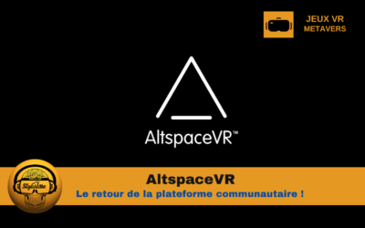 AltspaceVR : une renaissance audacieuse du Métavers en VR