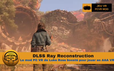 DLSS Ray Reconstruction le mod REAL VR boosté