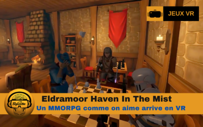 Eldramoor Haven In The Mist nouveau MMORPG en VR (Quest PCVR)