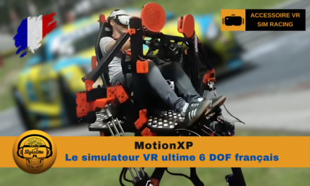 MotionXP : simulateur VR 6DOF pour Sim Racing et Sim Flying