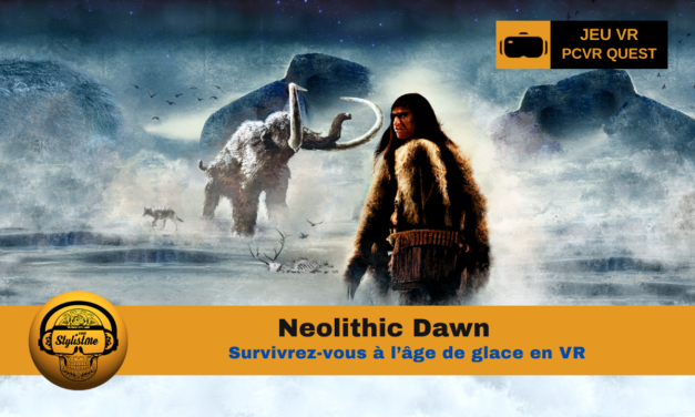 Neolithic Dawn : jeu d’aventure de survie préhistorique en VR
