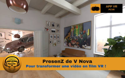 PresenZ : transforme les films numériques en vidéo VR