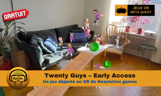 Twenty Guys : jeu VR sandbox en Réalité Mixte déjanté
