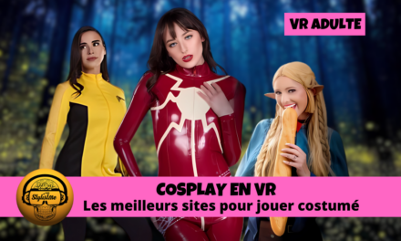 VR porno cosplay : les 7 meilleurs sites pour s’amuser en « costume »