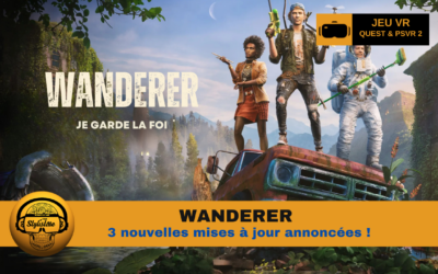 Wanderer mises à jour pour en faire enfin un AA VR
