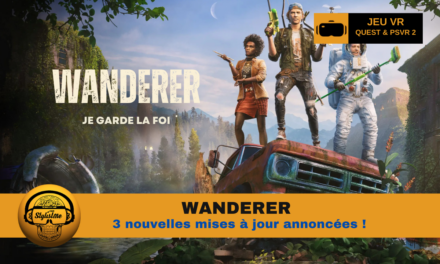 Wanderer mises à jour pour en faire enfin un AA VR
