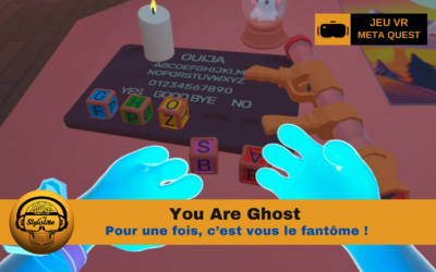 You Are Ghost : devenez le fantôme ultime dans cette aventure VR 