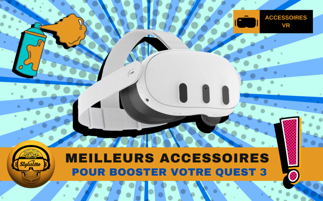 Accessoires Quest 3 du meilleur au plus original pour votre casque VR en 2025