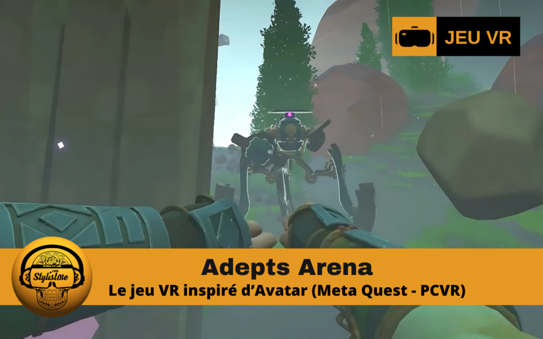 Adepts Arena jeu VR inspiré d’Avatar sur Quest et PCVR