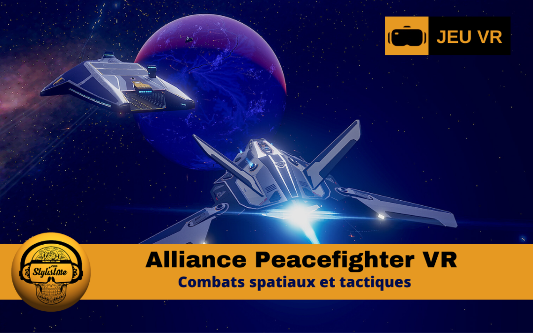Alliance Peacefighter VR: combats spatiaux et pilotage tactique