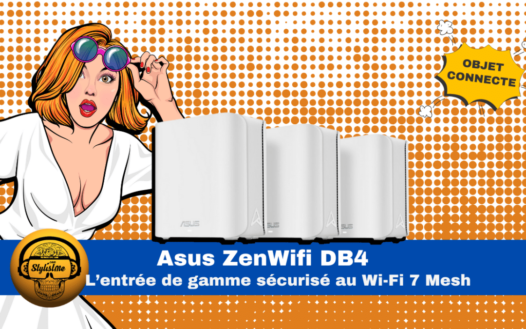 Asus ZenWifi DB4 : le mesh WiFi 7 double bande accessible et évolutif