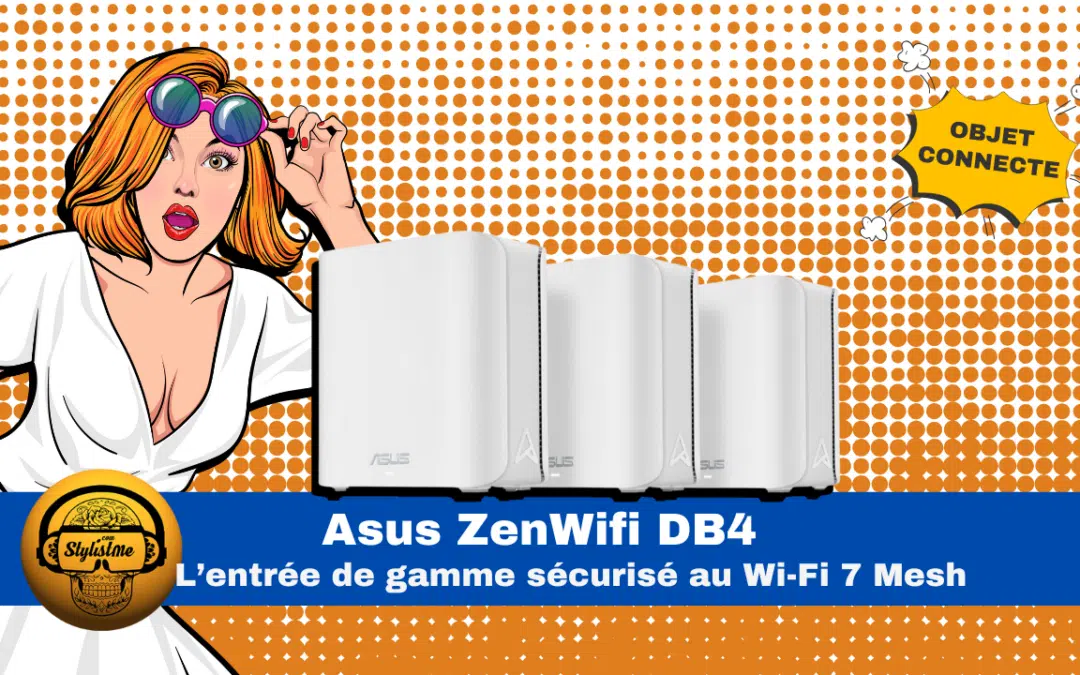 Asus ZenWifi DB4 : le mesh WiFi 7 double bande accessible et évolutif