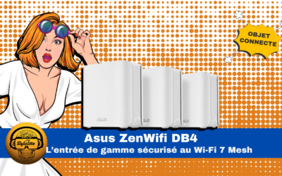Asus ZenWifi DB4 : le mesh WiFi 7 double bande accessible et évolutif
