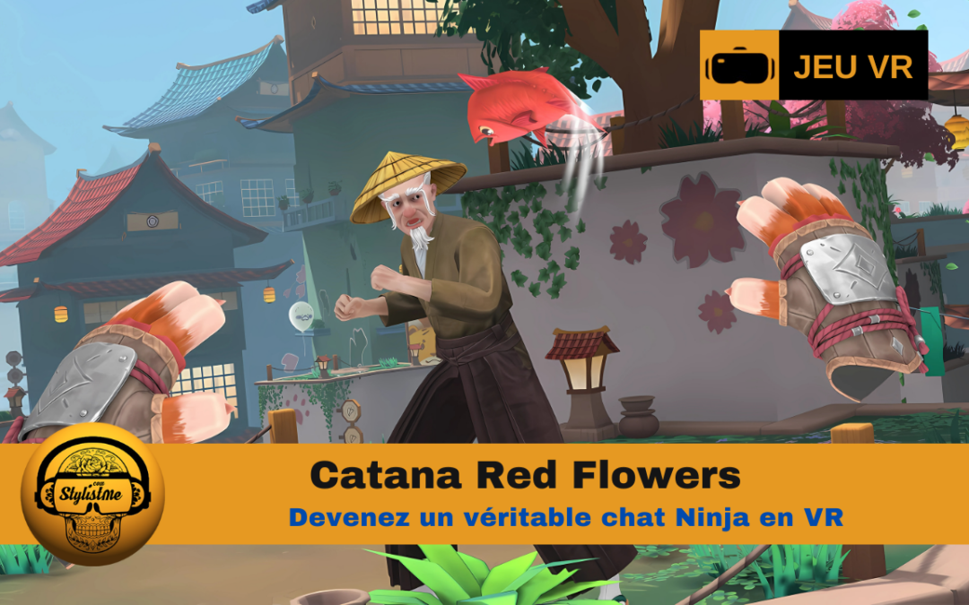 Catana Red Flowers le chat ninja en VR sur Quest