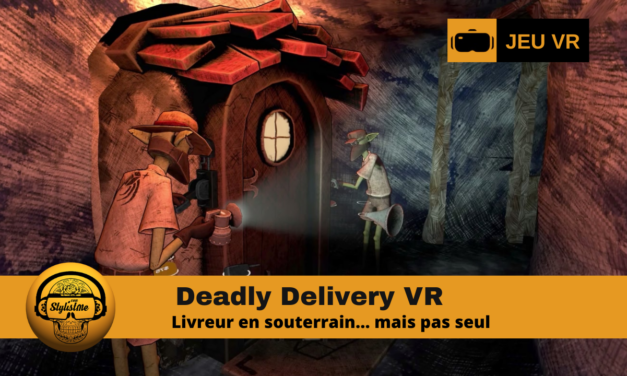 Deadly Delivery la livraison en VR très spéciale