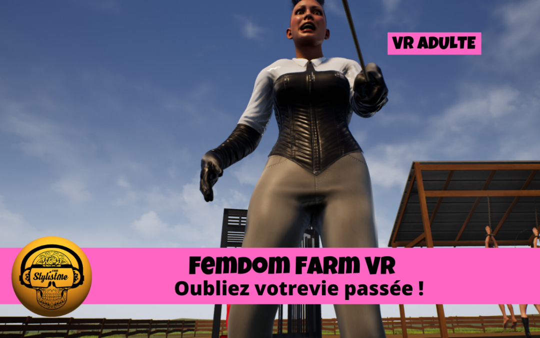 Femdom Farm VR la soumission extrême en réalité virtuelle pour adulte