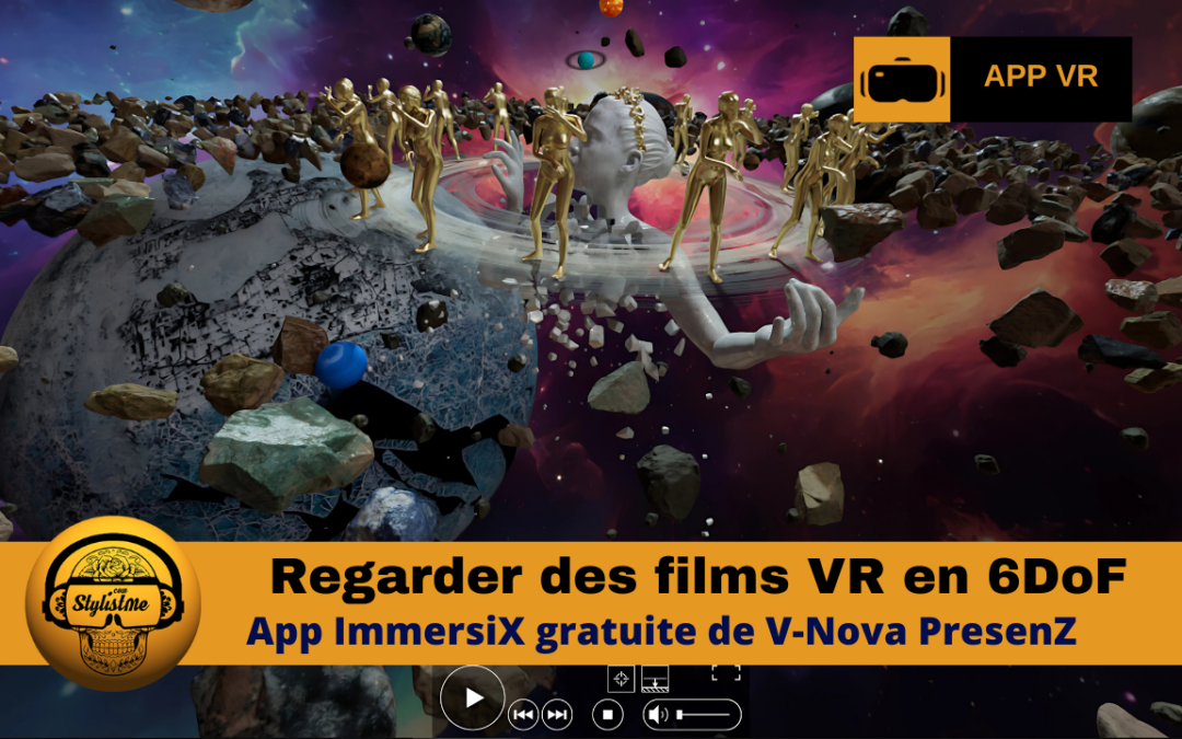 Film VR 6DoF enfin possible avec ImmersiX et V‑Nova PresenZ