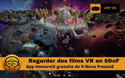  Film VR 6DoF enfin possible avec ImmersiX et V‑Nova PresenZ