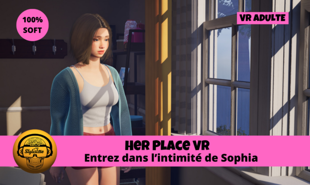 Her Place VR découvrez l’univers intime de Sophia