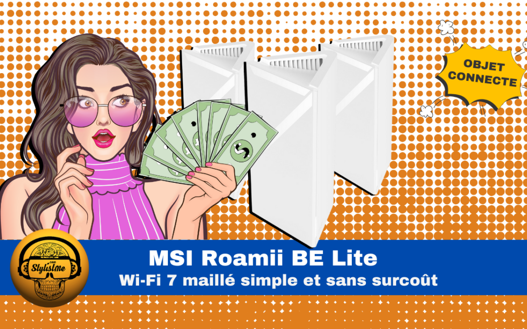 MSI Roamii BE Lite : Wi-Fi 7 mesh accessible, sécurisé et compact