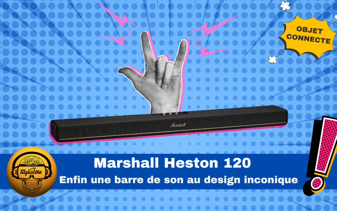 Marshall Heston 120 : la première barre de son vintage
