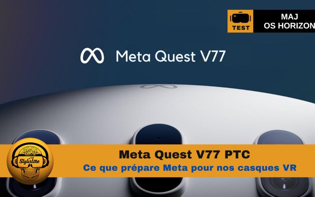 Meta Quest V77 PTC nouveautés de la mise à jour Meta Horizon OS