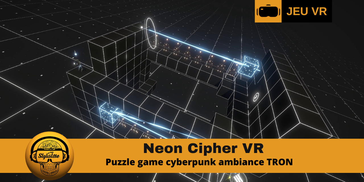Neon Cipher VR : puzzles dans un monde cyberpunk à la Tron