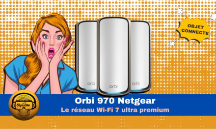 Orbi 970 : Wi-Fi 7 ultra-premium pour un réseau ultime