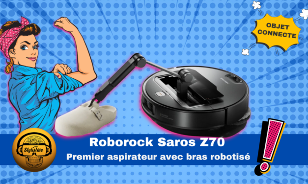 Roborock Saros Z70 le premier robot aspirateur avec bras motorisé
