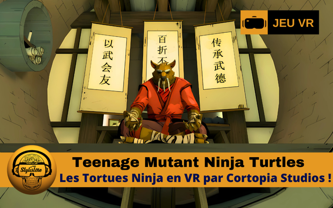 Teenage Mutant Ninja Turtles : les tortues Ninja en VR !