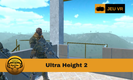 Ultra Height 2 un défi vertical ultime en réalité virtuelle