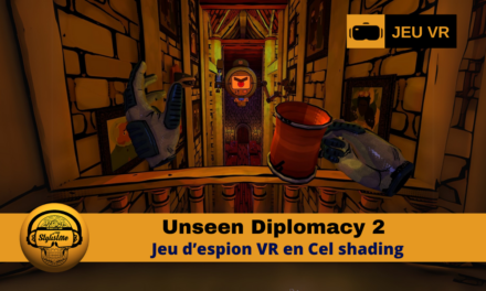 Unseen Diplomacy 2 la suite inédite des aventures d’espionnages