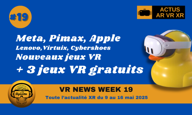 VR News Week 19 : les actualités AR VR XR de la semaine