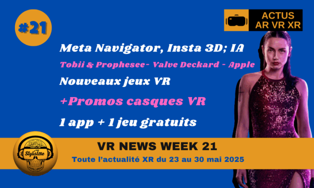 VR News Week 21 : les actualités AR VR XR de la semaine