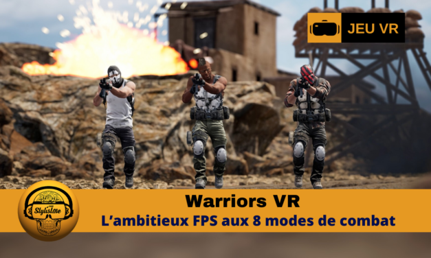 Warriors VR : combats tactiques et aventures épiques en VR