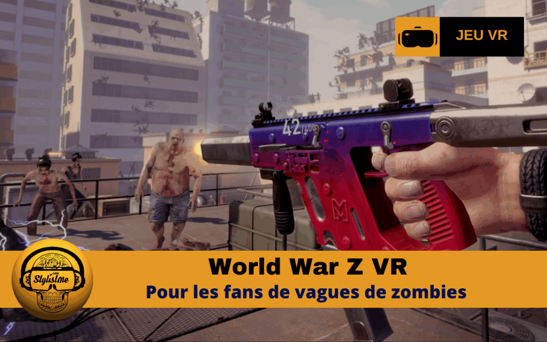 World War Z VR des vagues de zombies en VR