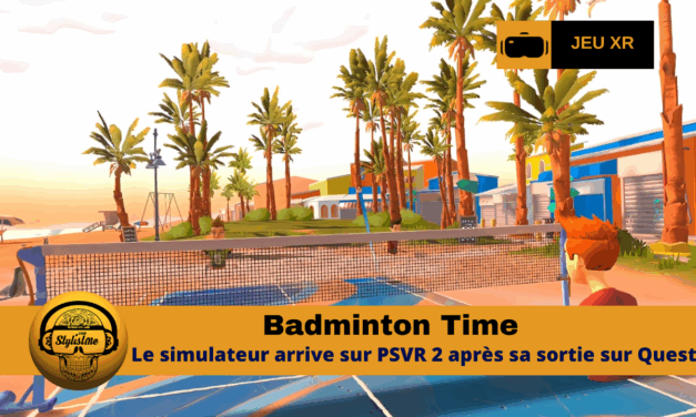 Badminton Time : le jeu VR qui va vous mettre KO