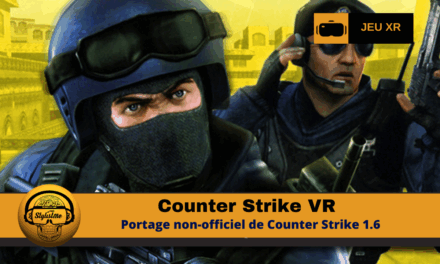 Counter Strike VR le grand classique revient mais en VR