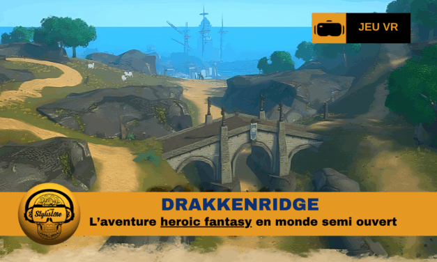 DrakkenRidge : véritable jeu d’aventure héroïque fantasy sur Quest