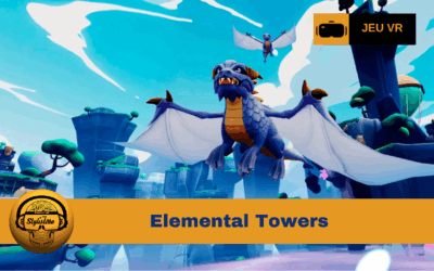 Elemental Towers : la magie élémentaire en VR