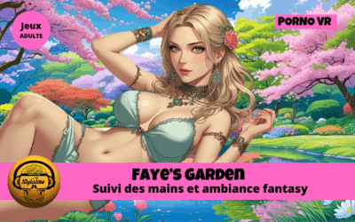 Faye’s Garden, jeu VR adulte avec scènes personnalisables, suivi des mains