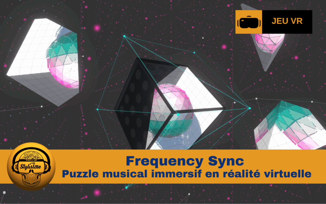 Frequency Sync : puzzle musical immersif en réalité virtuelle