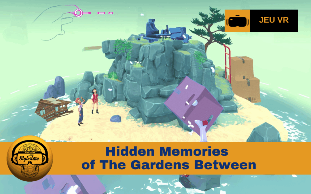Hidden Memories of The Gardens Between des puzzles poétiques en VR