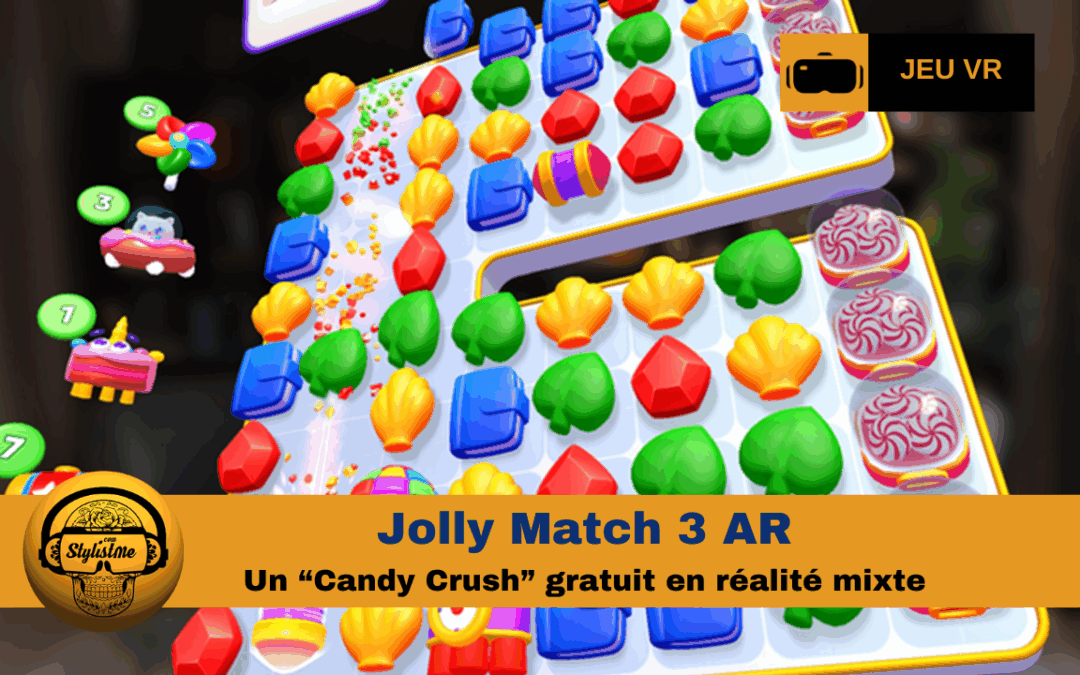 Jolly Match 3 AR un Candy Crush gratuit en réalité mixte sur Quest