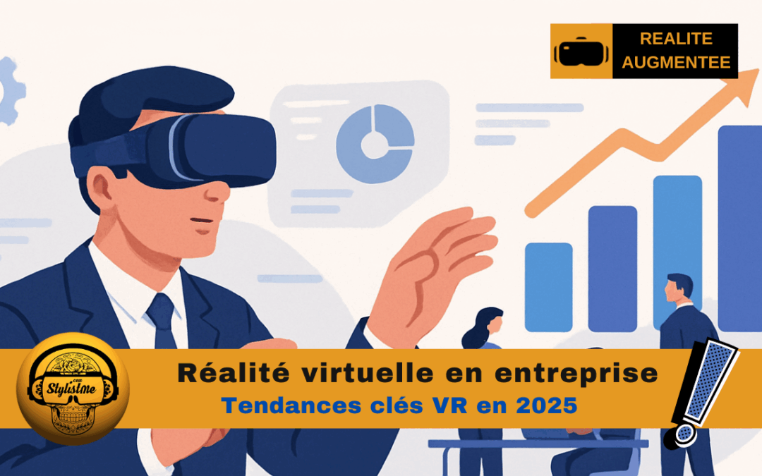 Réalité virtuelle en entreprise : tendances et ROI en 2025