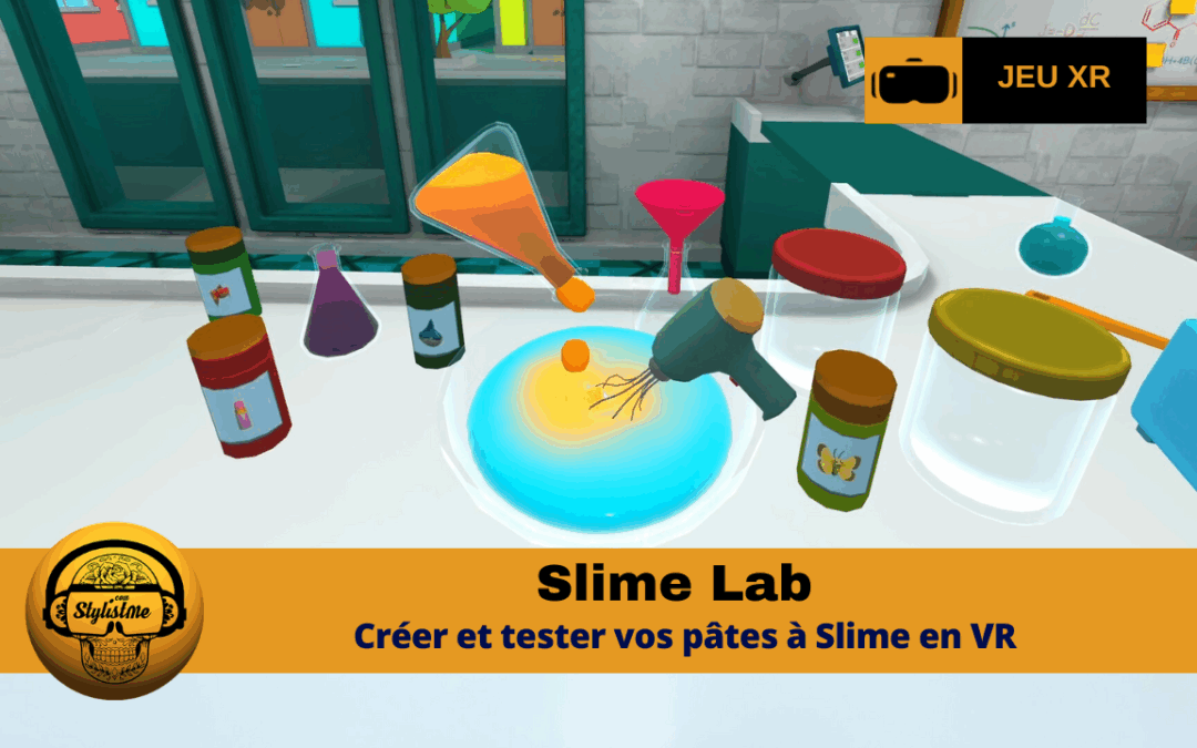 Slime Lab VR : créez et vendez des substances gluantes en VR